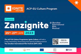 Everything ZanzIgnite: The ACP-EU Culture Event at ZIFF 2023