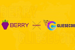 Berry Data Partnered with GlieseCoin For Protentional Business Collaborations