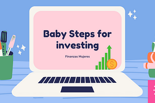 Baby Steps for investing