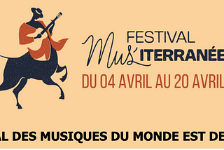 15ème Festival MUS’iterranée 🎷🎸🎵 De nombreux artistes internationaux du 04 au 20 avril 🌞