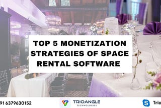 Top 5 Monetization Strategies of Space Rental Software
