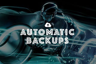 Automatic Backups