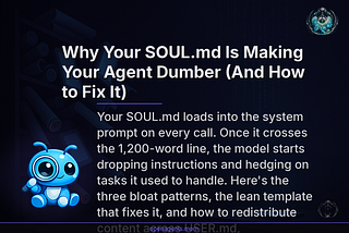 AI Agents 034 — Why Your SOUL.md Is Making Your Agent Dumber (And How to Fix It)