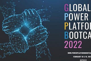 Global Power Platform Bootcamp -#GPPB2022