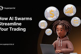 Stop Juggling DeFi: How AI Swarms Streamline Your Trading