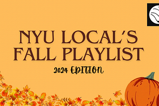 NYU Local’s Fall 2024 Mixtape