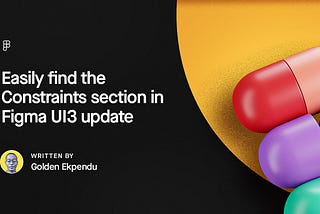 What happened to the constraints tab? | Figma UI3 update