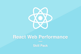 React Web Performance Skill Pack on The Frontier!