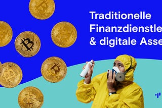 Der Umgang von traditionellen Finanzdienstleistern mit digitalen Assets