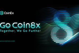 Celebrating 8 Years of CoinEx — Go Coin8x, Together, We Go Further