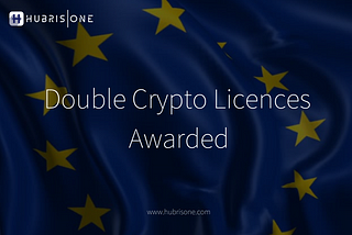 HubrisOne is awarded double crypto licenses in Estonia/EU