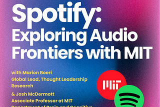 Spotify and MIT— Exploring Audio Frontiers with