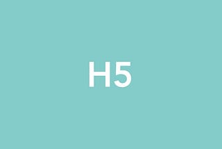 What do Chinese Clients Mean “H5”? It’s Not HTML 5 Actually…