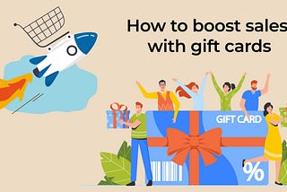 How to boost sales with gift cards