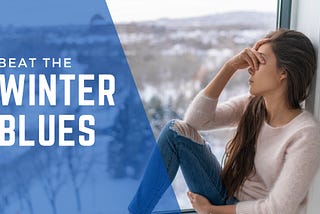 How to Beat The Winter Blues