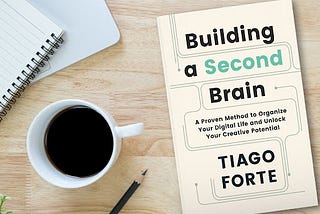 Building a Second Brain A Proven Method to Organize Your Digital Life and Unlock Your Creative…