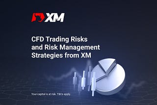 CFD Trading Risks and Risk Management Strategies from XM