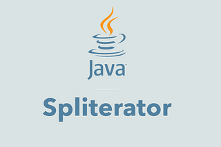 Java Spliterator — Examine How ArrayList Gets Converted To A Stream