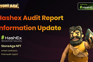 StoneAge: HashEx Security Audit is Completed!
