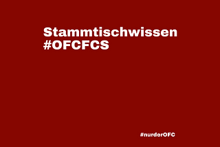 Stammtischwissen I Kickers Offenbach vs 1.FC