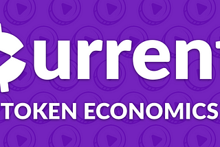 The Deflationary Token Economic Model Behind Current’s $CRNC