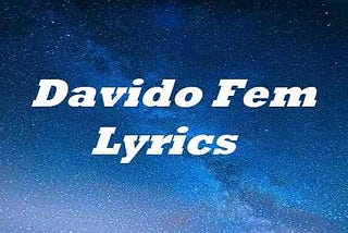 Davido Fem Lyrics