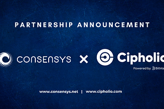 Cipholio Ventures partners with ConsenSys to pave the way to success for blockchain companies