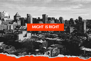 Might is Right