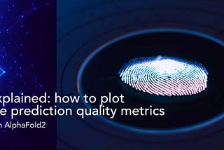 Explained: how to plot the prediction quality metrics with AlphaFold2