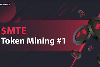 $MTE Token Mining #1 Launch