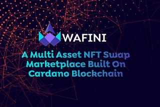 Value Based NFTs…. Wafini Genesis NFTs Beyond Art