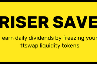 Daily dividends from RISER SAVE