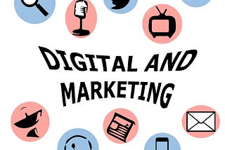 Digital and Marketing