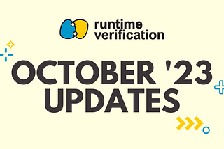 Runtime Verification October 2023 Updates