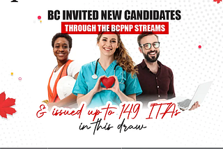 British Columbia Invites 149 Candidates Through BCPNP Streams in the Latest Draw