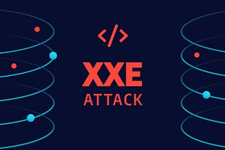 XML External Entity (XXE) Attack