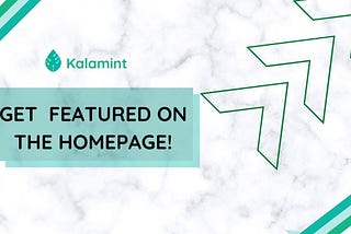 Be a featured artist on the Kalamint homepage