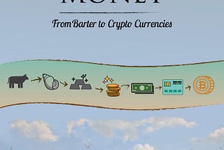 A Brief History of Money — From Barter to Crypto Currencies