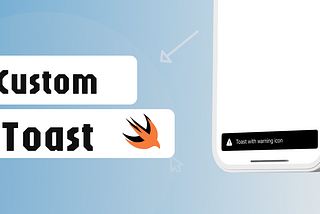⑉ Swift: Custom Toast ⑉