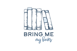 Bring Me My Books