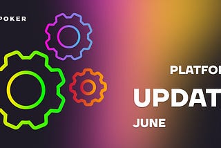 InPoker Platform Update. June