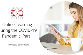 Online Learning During the COVID-19 Pandemic: