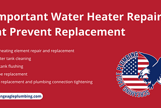 5 Important Water Heater Repairs that Prevent Replacement