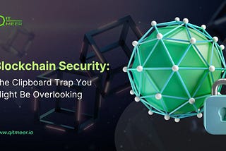 Blockchain Security: The Clipboard Trap You Might Be Overlooking