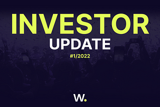 Investor Update #1/2022