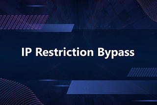 How to Bypass IP Restriction