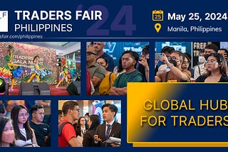 Manila Hosts Successful Philippines Traders Fair 2024, 
Bringing Global Financial Leaders Together