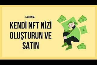 Kendi NFT nizi Oluşturun ve OpenSea’de Satın