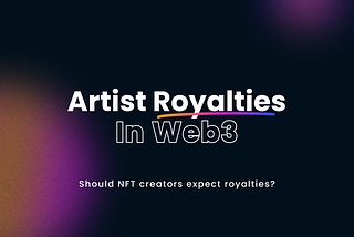 Artist royalties in web3 — Tapx Blog
