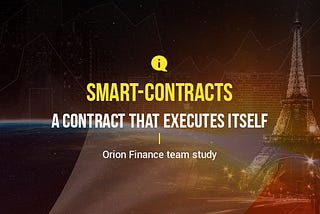 Smart-contracts. A contract that executes itself